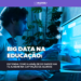 Big data na educação