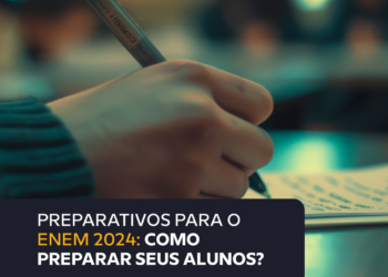 Preparativos para o ENEM 2024: como preparar seus alunos?